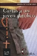 Portada del Libro Cartas A Un Joven Catolico de George Weigel - 9788470575143