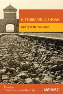 Portada del Libro Historia De La Shoah de Georges Bensoussan - 9788476587614