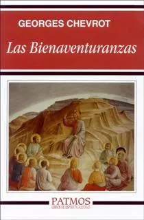 Portada del Libro Las Bienaventuranzas (15ª Ed) de Georges Chevrot - 9788432135668