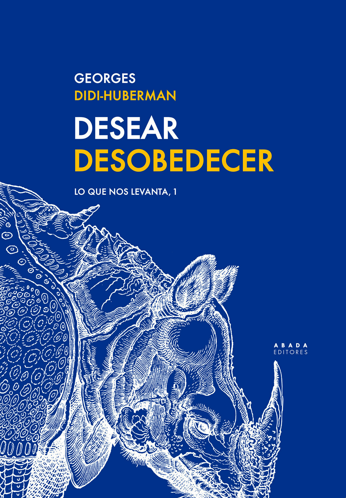 Portada del Libro Desear Desobedecer: Lo Que Nos Levanta 1 de Georges Didi Huberman - 9788417301576