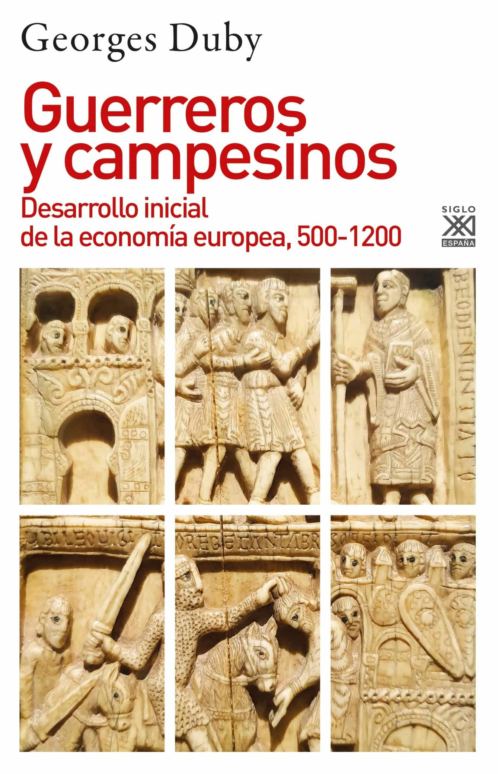 Portada del Libro Guerreros Y Campesinos: Desarrollo Inicial De La Economia Europea 500 de Georges Duby - 9788432319822