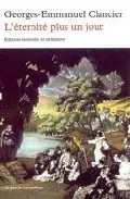 Portada del Libro L Eternite Plus Un Jour de Georges Emmanuel Clancier - 9782710327721