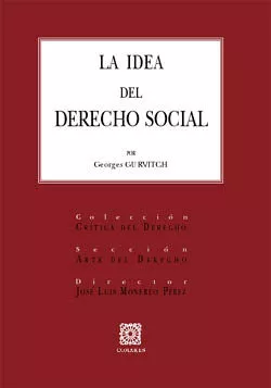 Portada del Libro La Idea Del Derecho Social: Nocion Y Sistema Del Derecho Social. Histo de Georges Gurvitch - 9788481510300