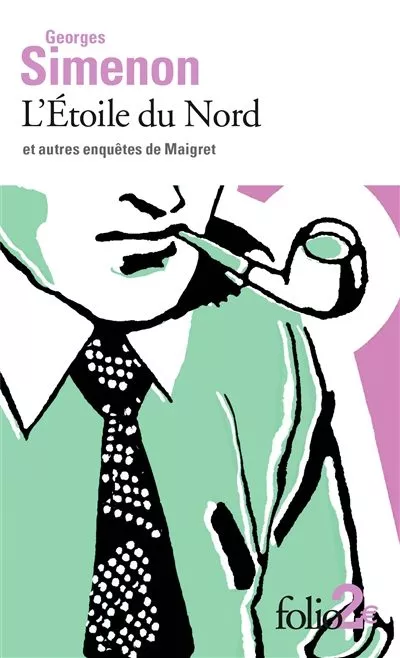 Portada del Libro L Etoile Du Nord Et Autres Enquetes De Maigret de Georges Simenon - 9782072856945