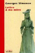 Portada del Libro Lettre A Ma Mere de Georges Simenon - 9782258052659