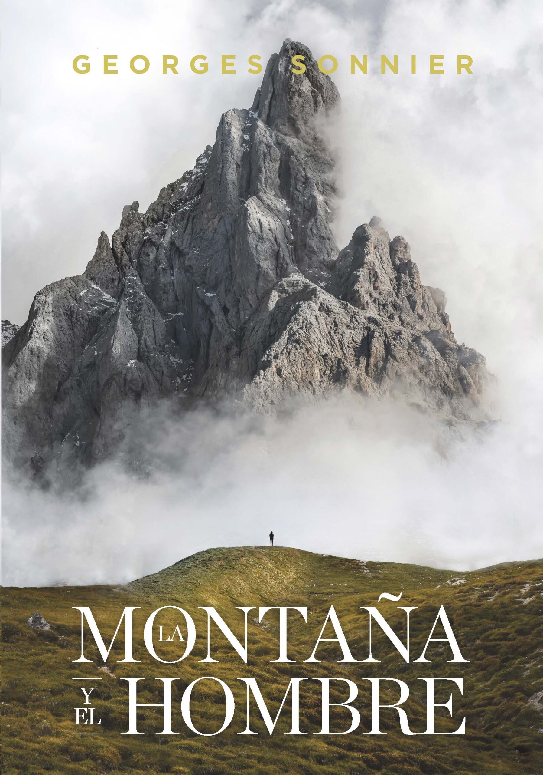 Portada del Libro La Montaña Y El Hombre de Georges Sonnier - 9788417893590
