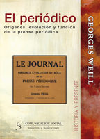 Portada del Libro El Periodico: Origenes Evolucion Y Funcion De La Prensa Periodica de Georges Well - 9788496082274
