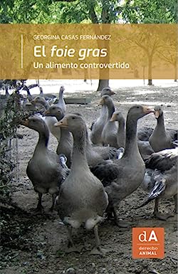 Portada del Libro El Foie Gras: Un Alimento Controvertido de Georgina Casas Fernandez - 9788449079696