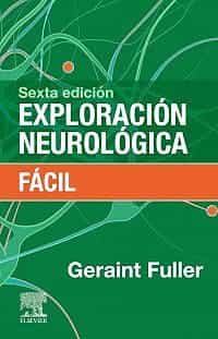 Portada del Libro Exploración Neurológica Fácil (6ª Ed) de Geraint Fuller - 9788491137320