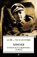 Portada del Libro Mengele: El Medico De Los Experimentos De Hitler de Gerald L. Posner - 9788497342926