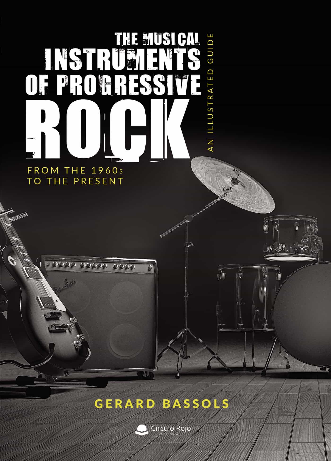 Portada del Libro The Musical Instruments Of Progressive Rock de Gerard Bassols - 9788413385990