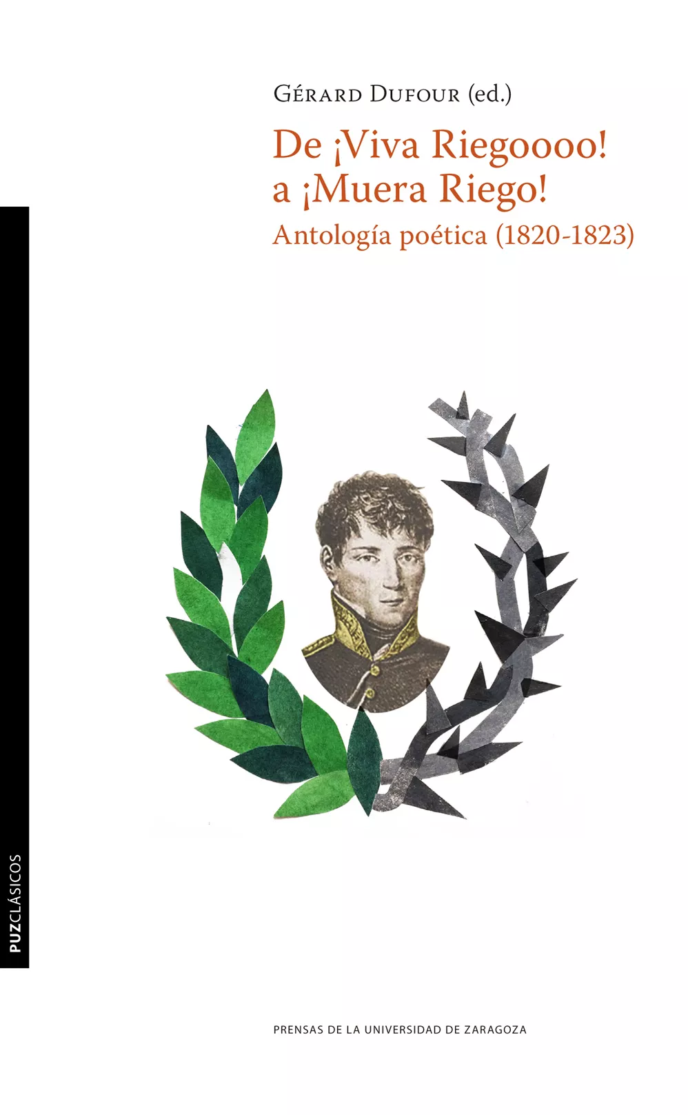 Portada del Libro De ¡Viva Riegoooo! A ¡Muera Riego: Antologia Poetica de Gerard Dufour - 9788417873219