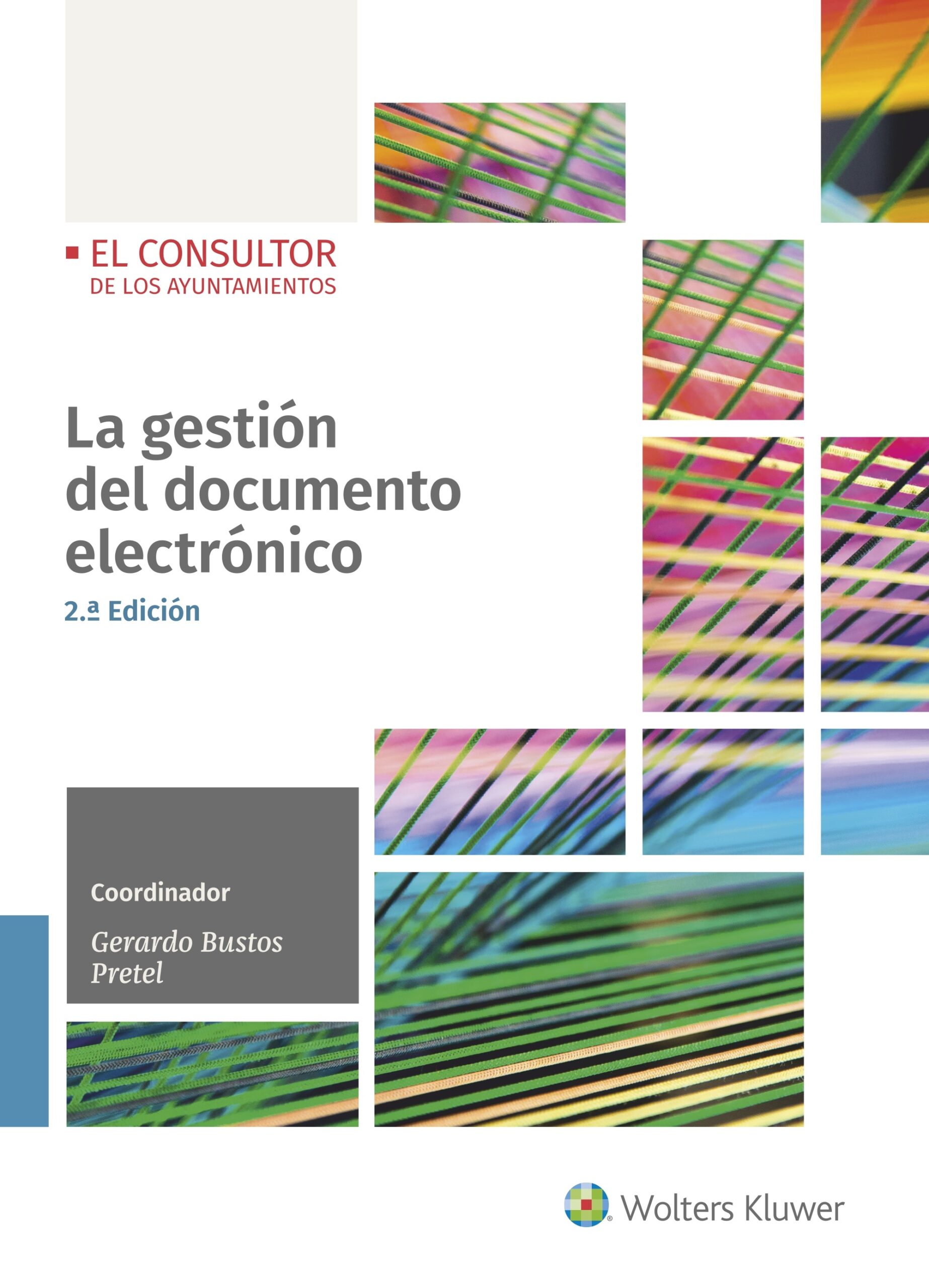 Portada del Libro La Gestión Del Documento Electrónico (2.ª Edición) de Gerardo Bustos Pretel - 9788470528095