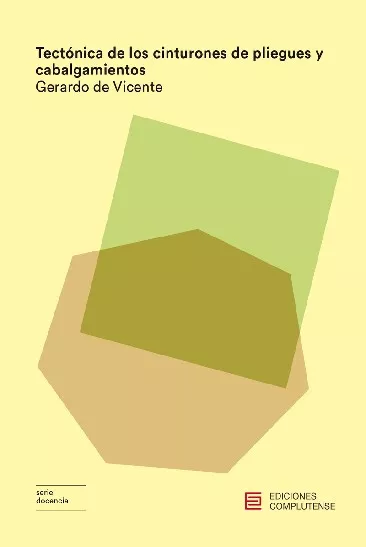 Portada del Libro Tectónica De Los Cinturones De Pliegues Y Cabalgamientos de Gerardo De Vicente - 9788466936514