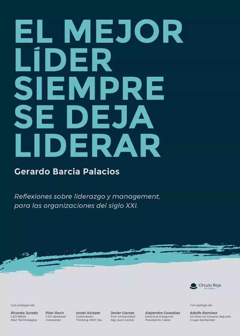 Portada del Libro El Mejor Líder Siempre Se Deja Liderar de Gerardo Jose Barcia Palacios - 9788413385624