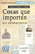 Portada del Libro Cosas Que Importan En 51 Articulos Periodisticos. de Gerardo Muñoz Lorente - 9788484545729