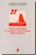 Portada del Libro Temas Avanzados En Modelos De Ecuaciones Estructurales de Germa Coenders Gallart - 9788471337528