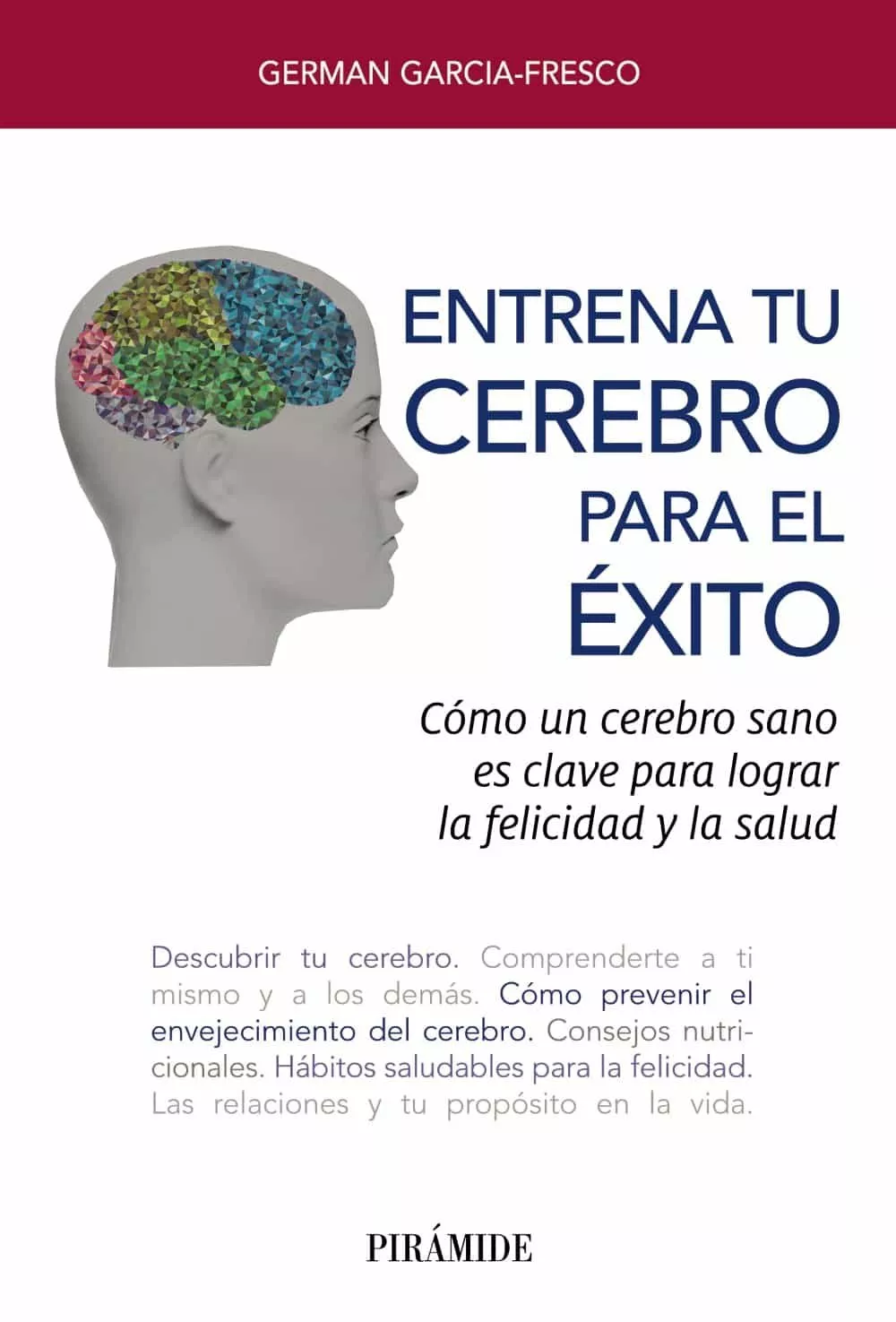 Portada del Libro Entrena Tu Cerebro Para El Exito de German Garcia Fresco - 9788436841985