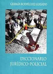 Portada del Libro Diccionario Juridico-Policial de German Rodriguez Guisado - 9788429014167