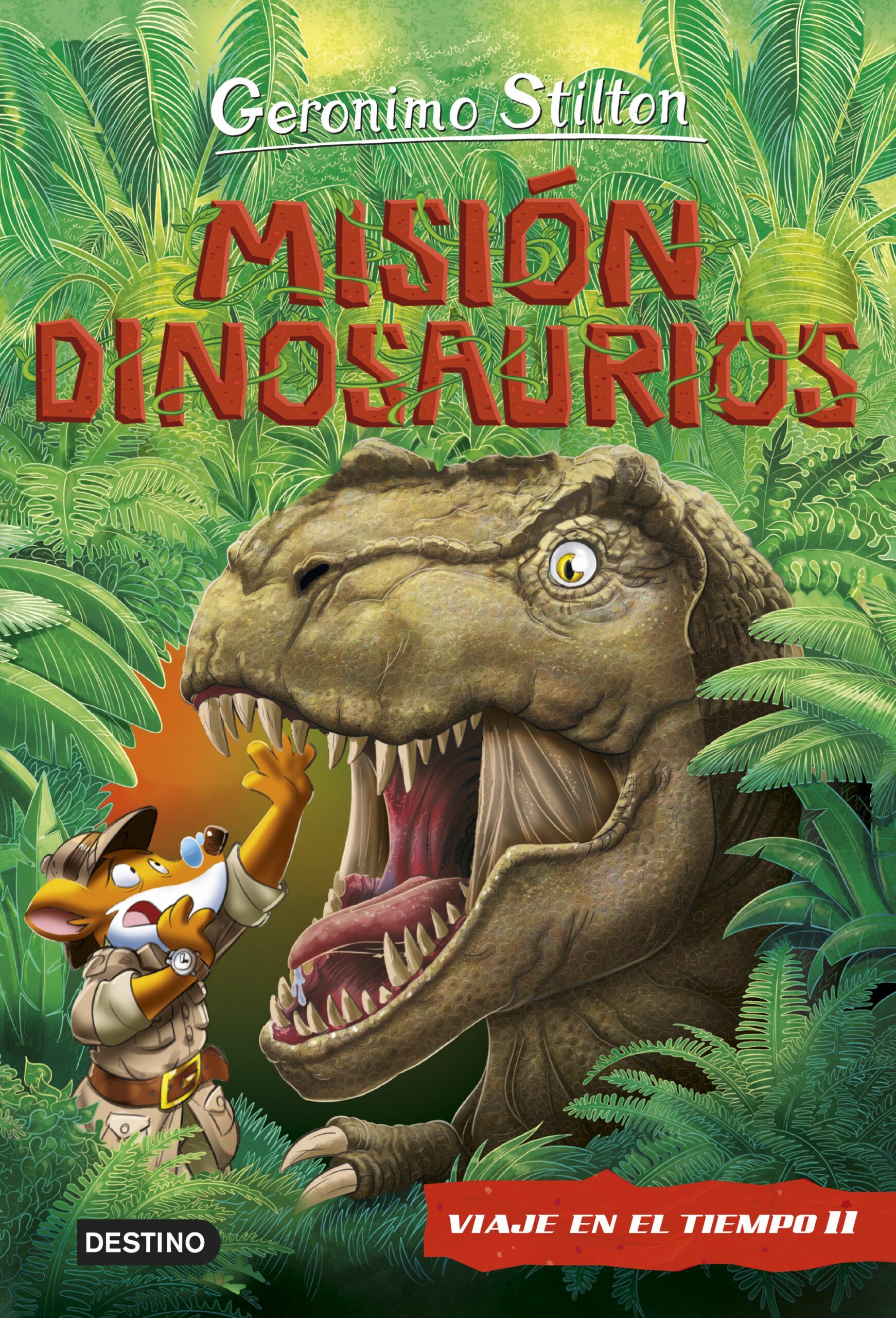 Portada del Libro Viaje En El Tiempo 11: Mision Dinosaurios de Geronimo Stilton - 9788408227199