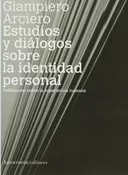 Portada del Libro Estudios Y Dialogos Sobre La Identidad Personal: Reflexiones Sobr E La de Giampiero Arciero - 9789505181131