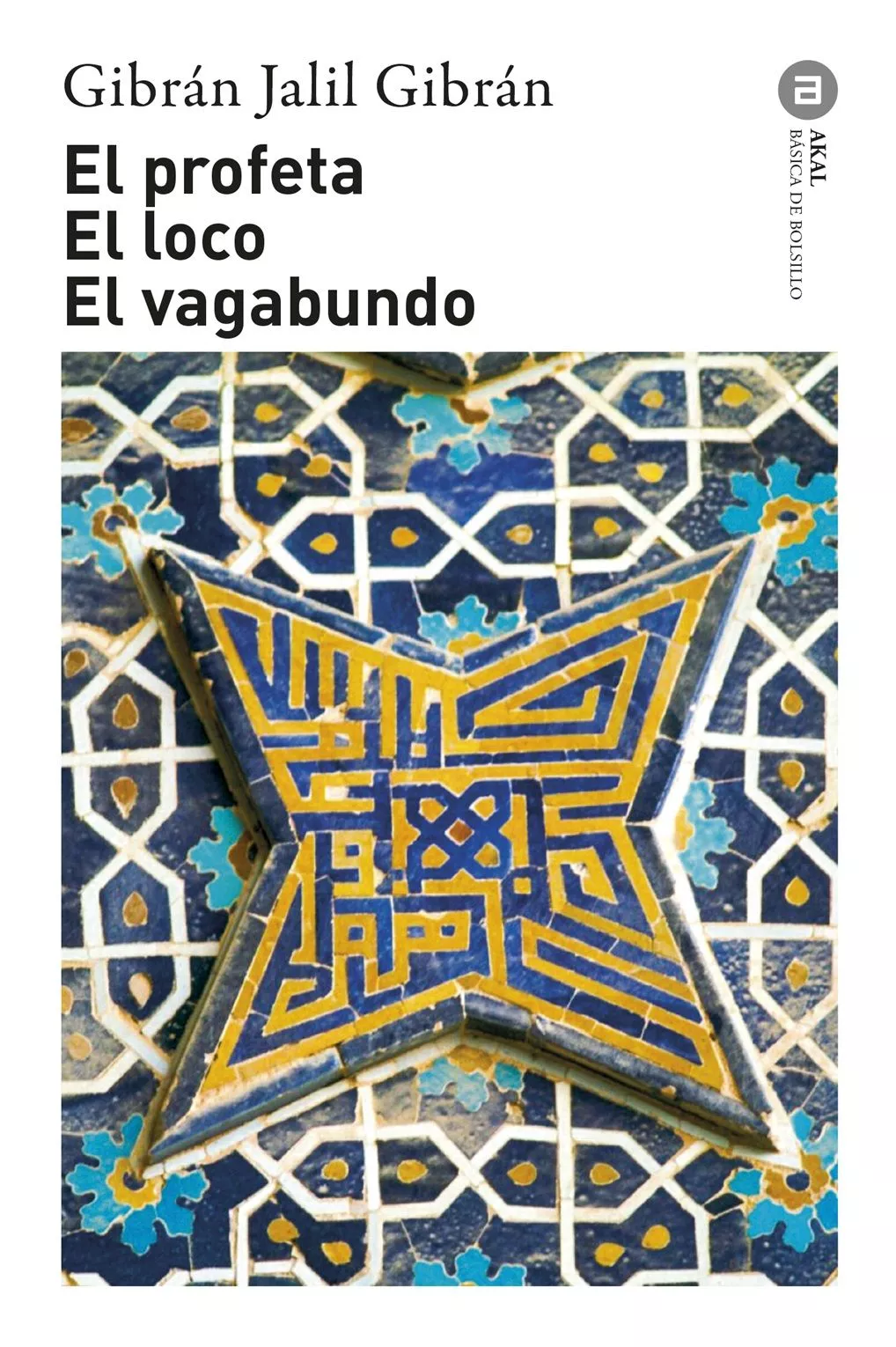 Portada del Libro El Profeta; El Loco; El Vagabundo de Gibran Khalil Gibran - 9788446023524