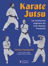 Portada del Libro Karate Jutsu Las Enseñanzas Originales Del Gran Maestro Funakosh I de Gichin Funakoshi - 9788425516870