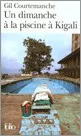 Portada del Libro Un Dimanche A La Piscine A Kigali de Gil Courtemanche - 9782070329519