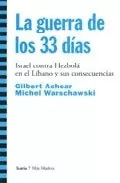 Portada del Libro La Guerra De Los 33 Dias: Israel Contra Hezbola En El Libano Y Si S Co de Gilbert Achcar - 9788474269192