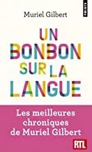 Portada del Libro Un Bonbon Sur La Langue. On N A Jamais Fini De Decouvrir Le Franc Ais! de Gilbert Muriel - 9782757877883