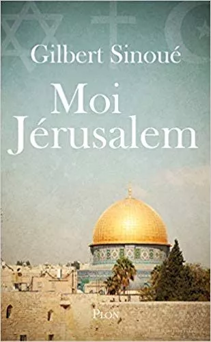 Portada del Libro Moi Jerusalem de Gilbert Sinoue - 9782259276870