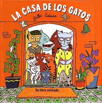 Portada del Libro La Casa De Los Gatos de Gilles Eduar - 9788426134790