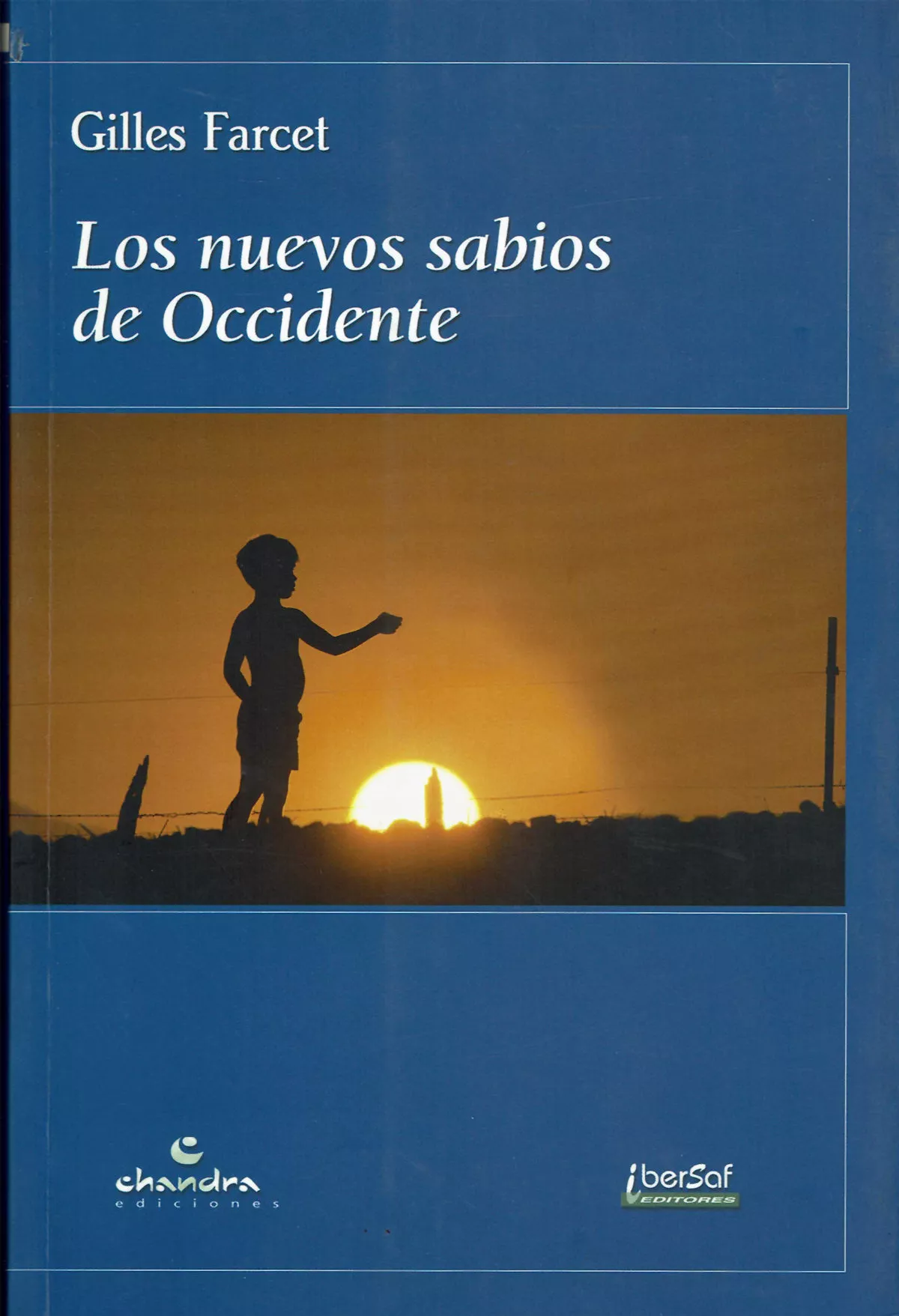 Portada del Libro Los Nuevos Sabios De Occidente de Gilles Farcet - 9788495803511