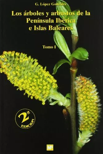 Portada del Libro Arboles Y Arbustos De La Peninsula Iberica E Islas Baleares (2 To Mos) de Gines Lopez Gonzalez - 9788484762720