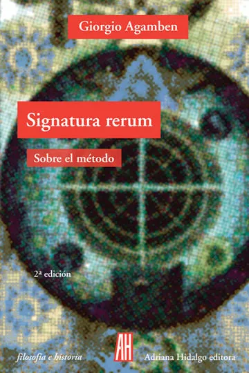 Portada del Libro Signatura Rerum: Sobre El Metodo de Giorgio Agamben - 9788416287512