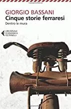 Portada del Libro Cinque Storie Ferraresi. Dentro Le Mura de Giorgio Bassani - 9788807887888