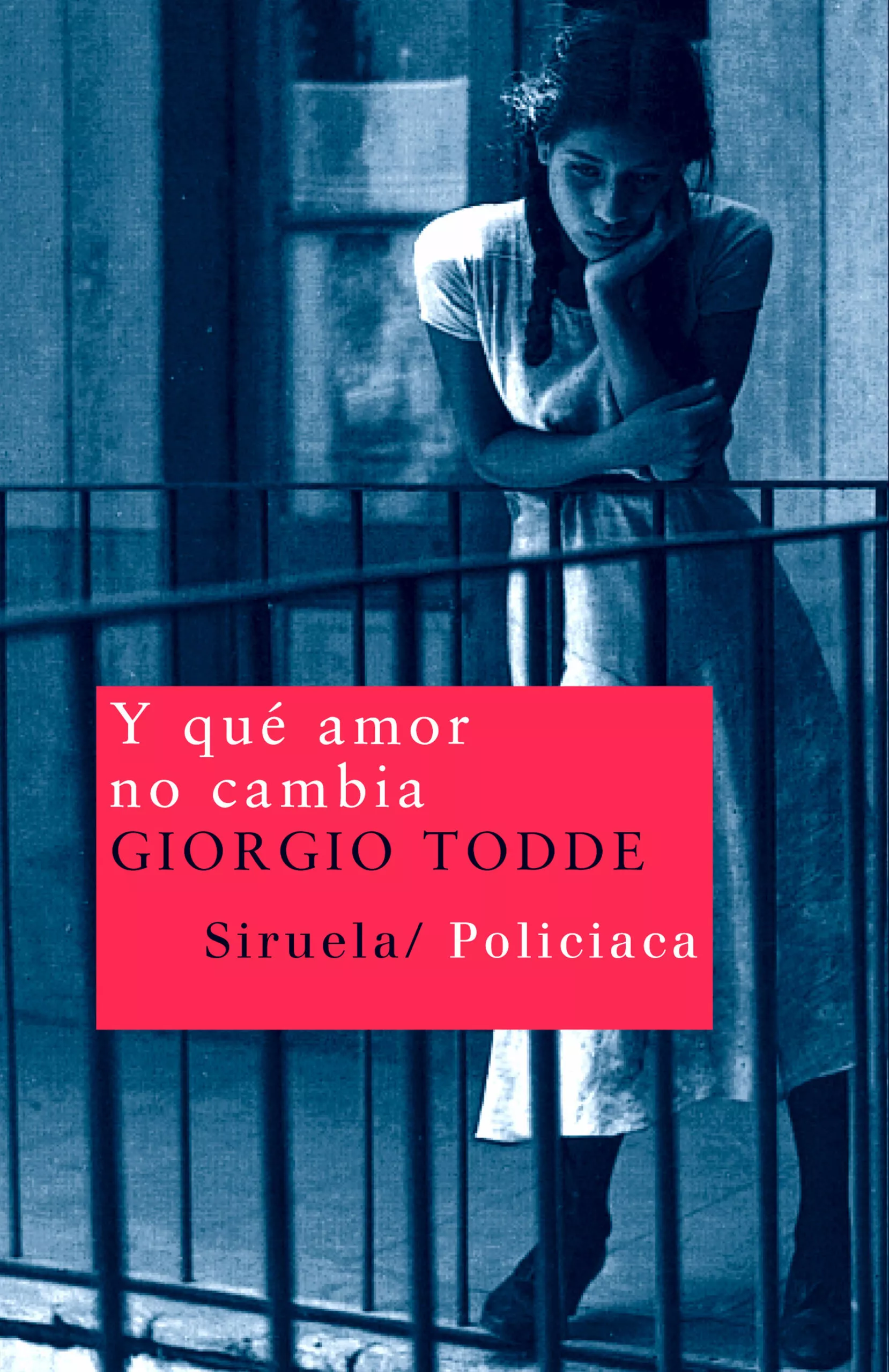 Portada del Libro Y Que Amor No Cambia de Giorgio Todde - 9788498410600
