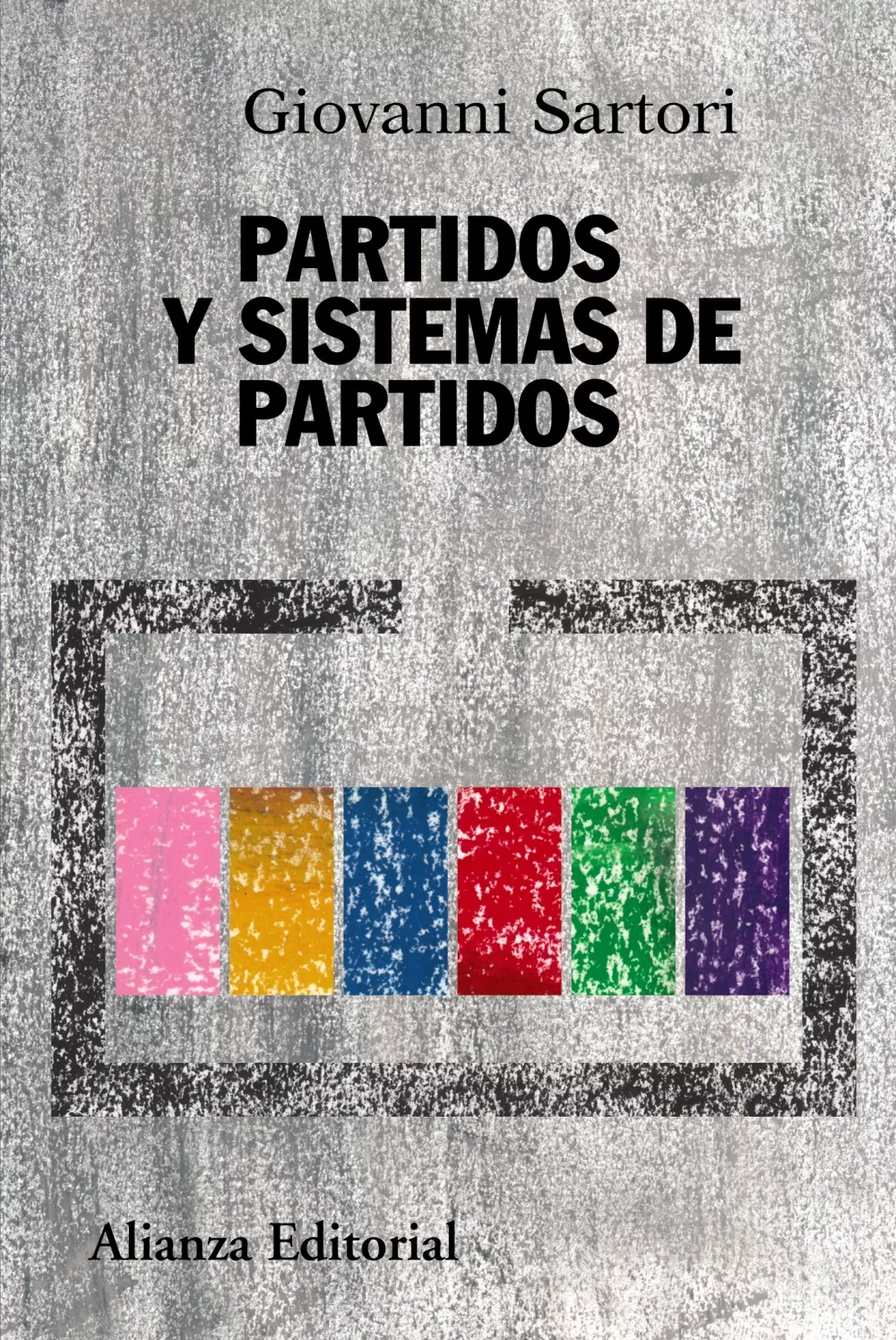 Portada del Libro Partidos Y Sistemas De Partidos: Marco Para Un Analisis (2ª Ed.) de Giovanni Sartori - 9788420647784