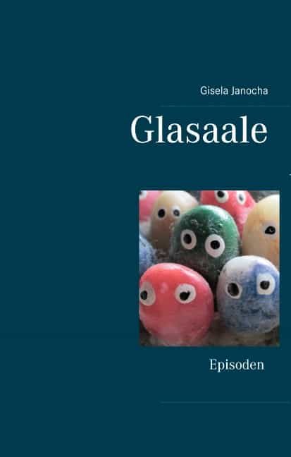 Portada del Libro Glasaale de Gisela Janocha - 9783749481996