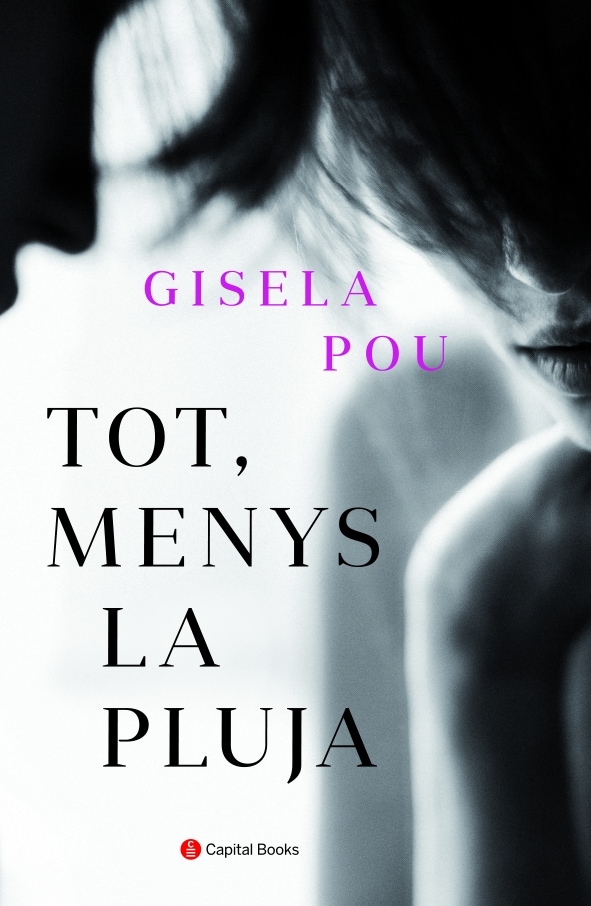 Portada del Libro Tot Menys La Pluja de Gisela Pou - 9788494853272