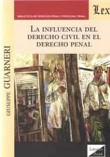 Portada del Libro Influencia Del Derecho Civil En El Derecho Penal La de Giuseppe Guarneri - 9789563926248