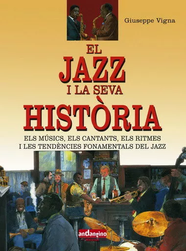 Portada del Libro El Jazz I La Seva Historia de Giuseppe Vigna - 9788493471712