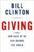 Portada del Libro Giving How Each Of Us Can Change The World de - 9780307266743