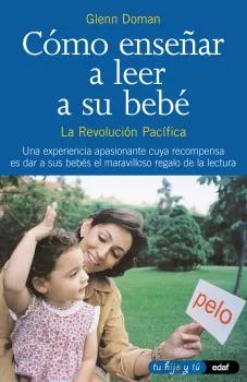 Portada del Libro Como Enseñar A Leer A Su Bebe. Kit De Lectura De Glenn Doman (La Revol de Glenn Doman - 9788441407992