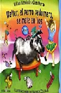 Portada del Libro Walter El Perro Pedorrero Se Mete En Lios de Glenn Murray - 9788496517103