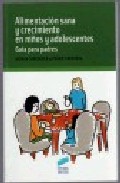 Portada del Libro Alimentacion Sana Y Crecimiento En Niños Y Adolescentes: Guia Para Pad de Gloria Cabezuelo - 9788497565028