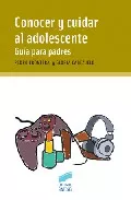 Portada del Libro Conocer Y Cuidar Al Adolescente: Guia Para Padres de Gloria Cabezuelo - 9788497562898