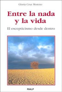 Portada del Libro Entre La Nada Y La Vida. El Escepticismo Desde Dentro de Gloria Cruz Moreno - 9788432136450