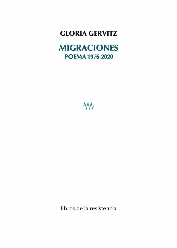 Portada del Libro Migraciones. Poema 1976-2020 de Gloria Gervitz - 9788415766599