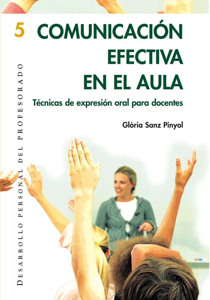 Portada del Libro Comunicacion Efectiva En El Aula: Tecnicas De Expresion Oral En E L Au de Gloria Sanz I Pinyol - 9788478273997